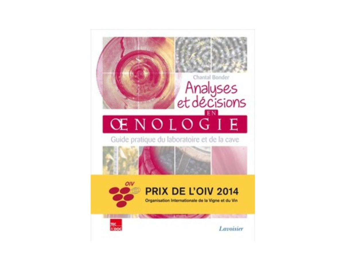Analyses et décisions en oenologie : Guide pratique du labo et de la cave